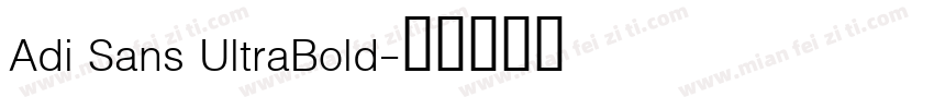 Adi Sans UltraBold字体转换